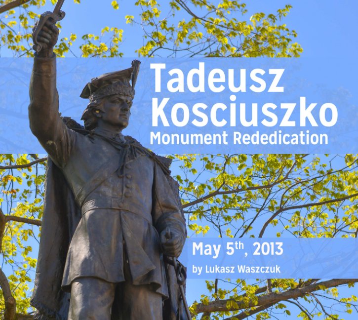 View Rededication of the Statue of Tadeusz Kosciuszko
Monument (Standard Hard Cover) by Lukasz Waszczuk