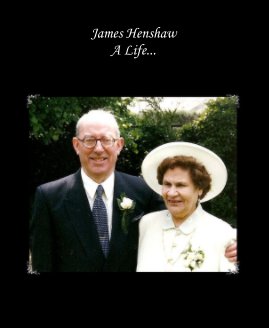 James Henshaw A Life... book cover