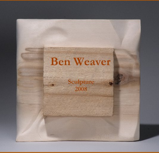 View Ben Weaver by Ben Weaver