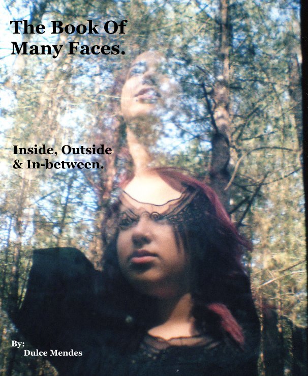 View The Book Of Many Faces. by By: Dulce Mendes