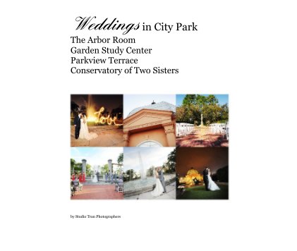Weddings in City Park The Arbor Room Garden Study Center Parkview Terrace Conservatory of Two Sisters book cover