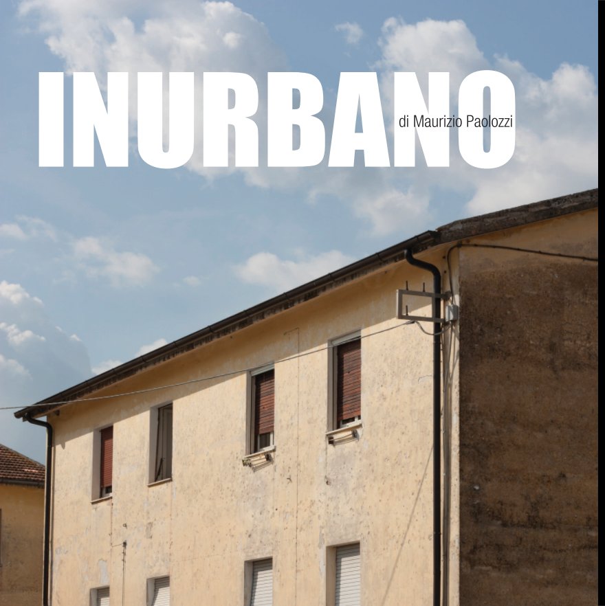 View inurbano by Maurizio Paolozzi