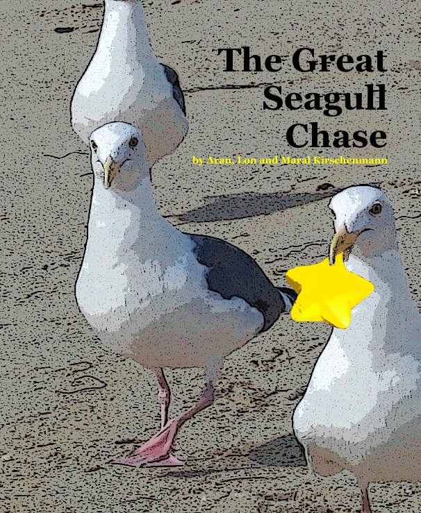 View The Great Seagull Chase by Aran, Lon and Maral Kirschenmann by Aran, Lon and Maral Kirschenmann