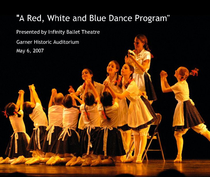 View "A Red, White and Blue Dance Program" by Garner Historic Auditorium