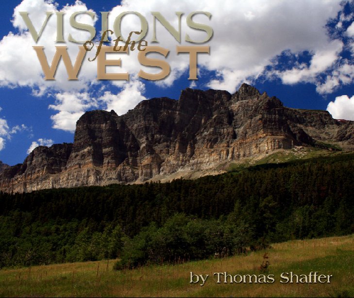 View VISIONS of the WEST by Thomas Shaffer