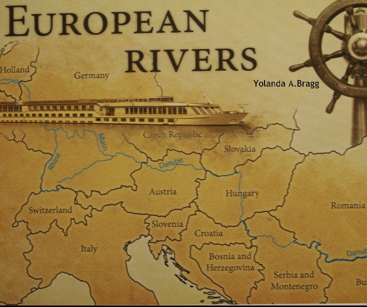 View European River  cruise by Yolanda A.Bragg