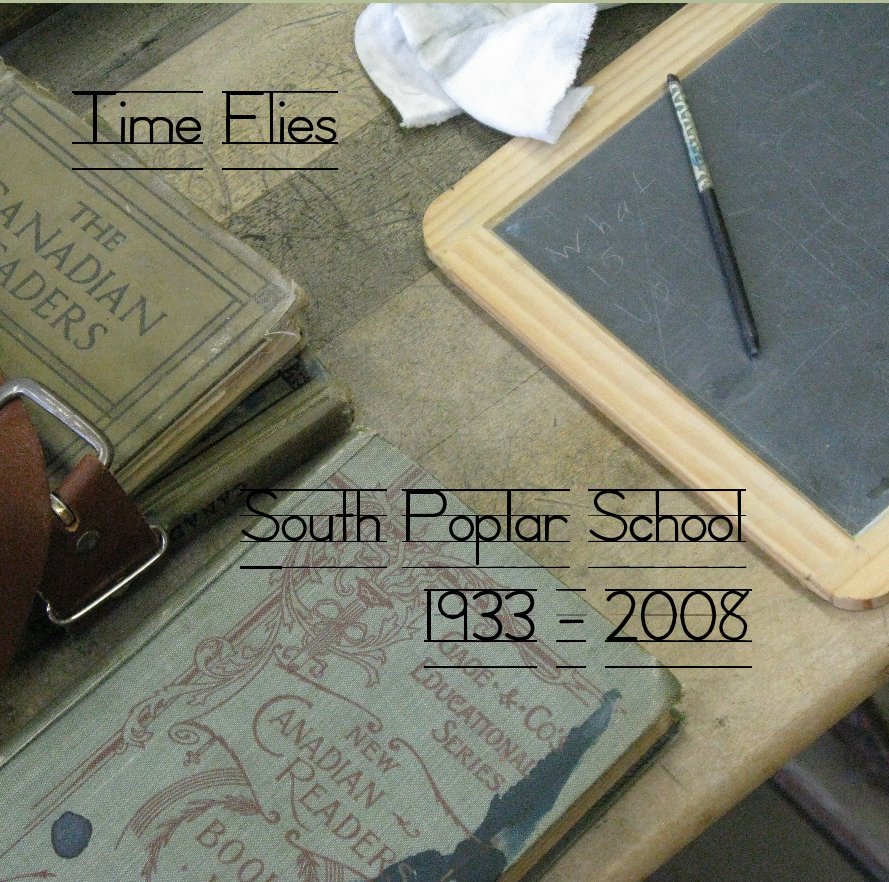 Ver Time Flies South Poplar School 1933 - 2008 por sharonhuget