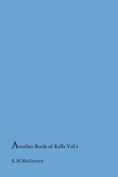 Visualizza Another Book of Kells Vol.1 di K.M.McGovern
