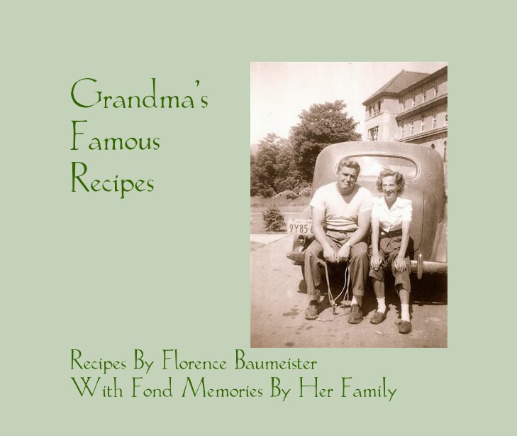 View Grandma's Famous Recipes by emcintyre