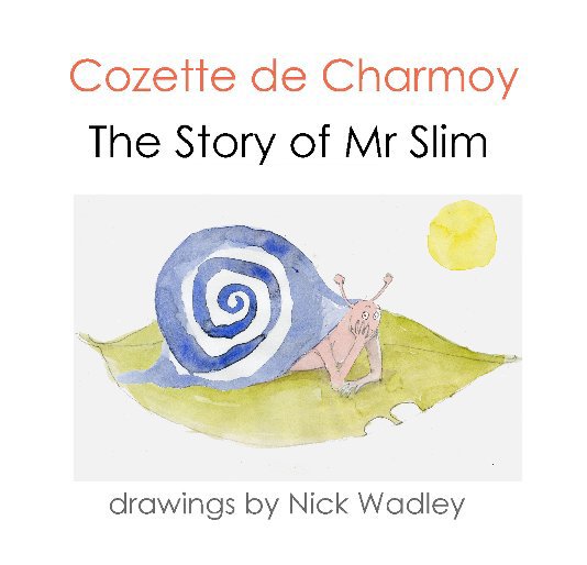 View The Story of Mr Slim by Cozette de Charmoy