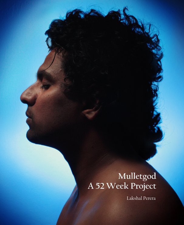 View Mulletgod :: A 52 Week Project by Lakshal Perera