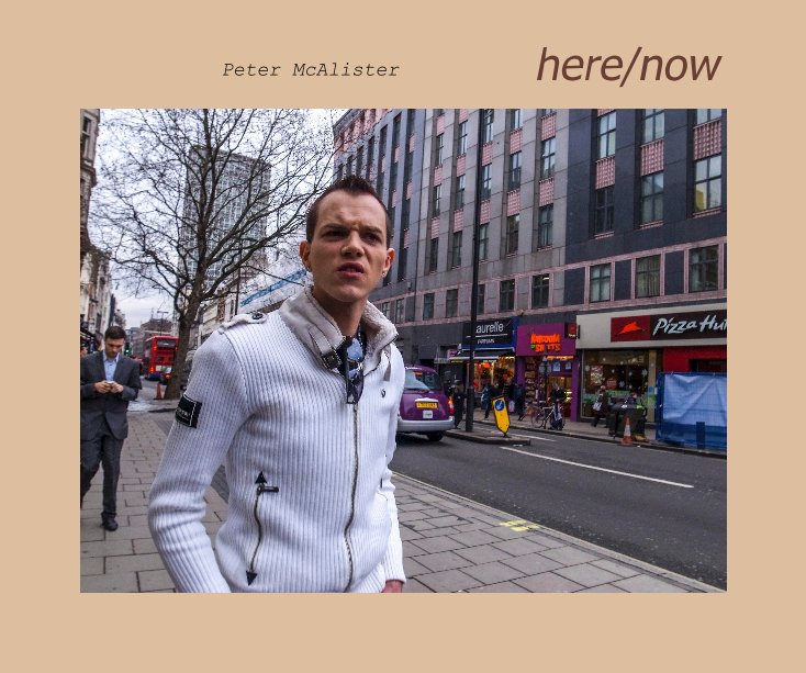 View Peter McAlister here/now by Peter McAlister