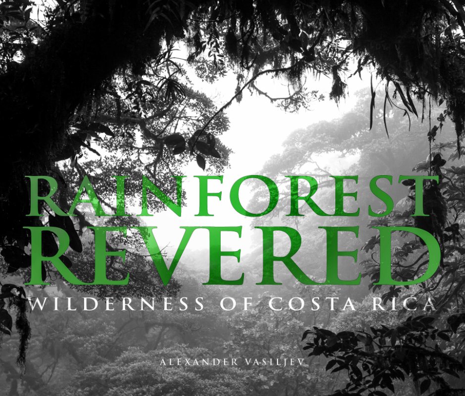 Bekijk Rainforest Revered. op Alexander Vasiljev