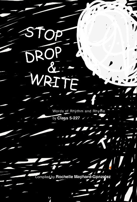 View Stop, Drop & Write by Rochelle Maynard-Gonzalez