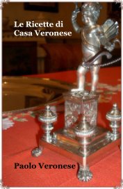 Le Ricette di Casa Veronese book cover