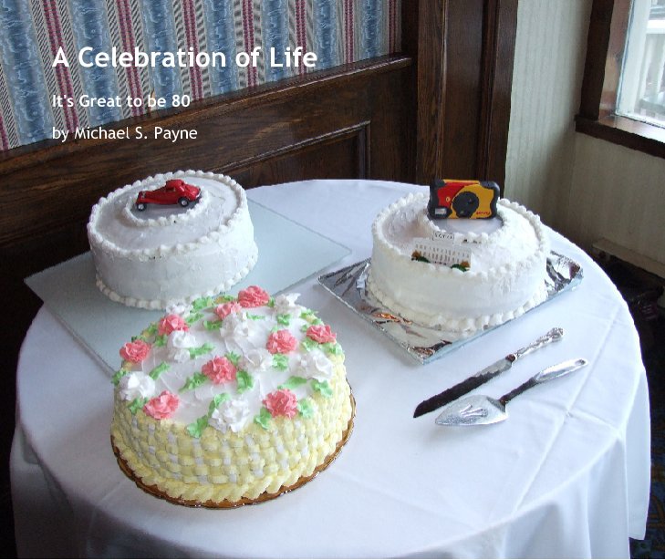 View A Celebration of Life by Michael S. Payne