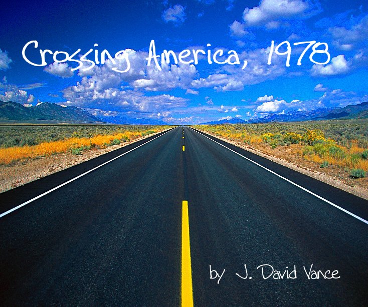 Visualizza Crossing America, 1978 di J. David Vance