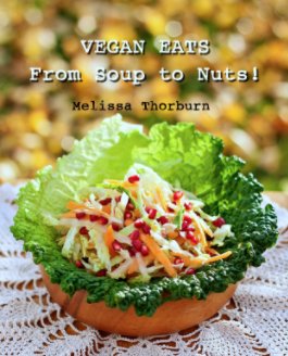 VEGAN EATS 
From Soup to Nuts! book cover