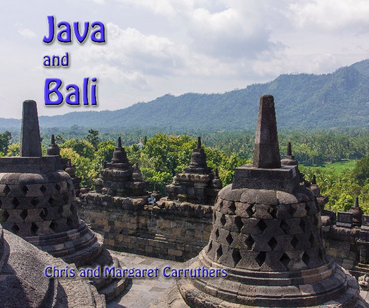 View Java and Bali by Chris and Margaret Carruthers