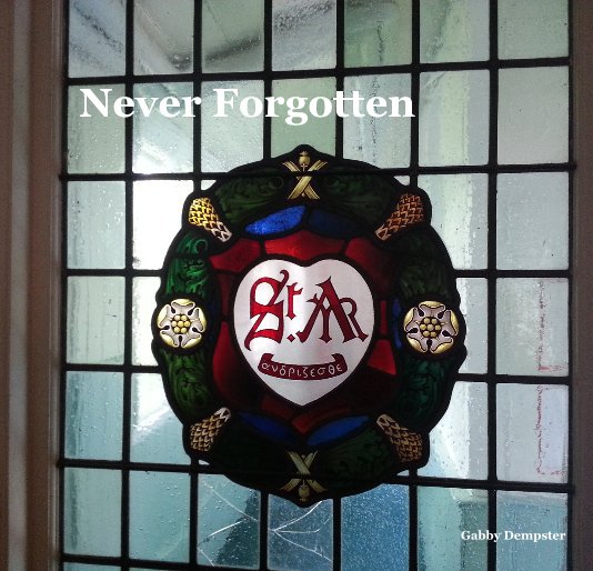 View Never Forgotten by Gabby Dempster