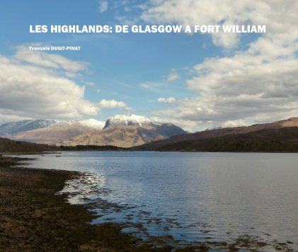 LES HIGHLANDS: DE GLASGOW A FORT WILLIAM book cover