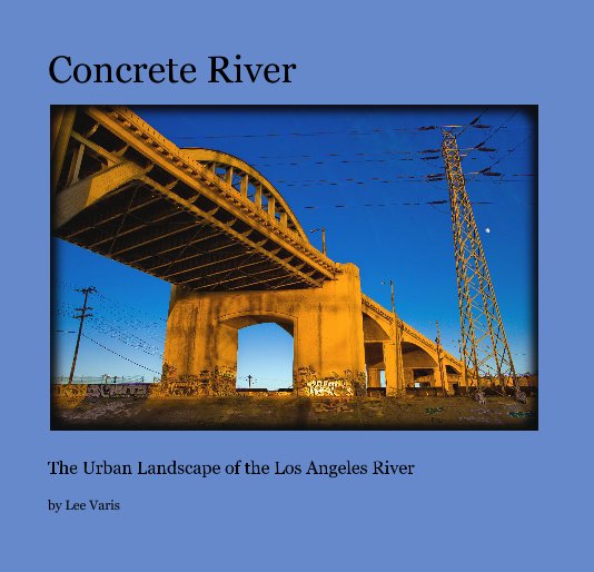 View Concrete River by Lee Varis