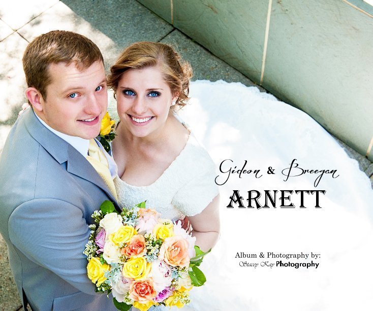 View Gideon & Breegan Arnett by Album & Photography by: Stacey Kay Photography