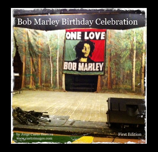 Bekijk Bob Marley Birthday Celebration op Jorge Cueto Herrera www.cuetoimages.com