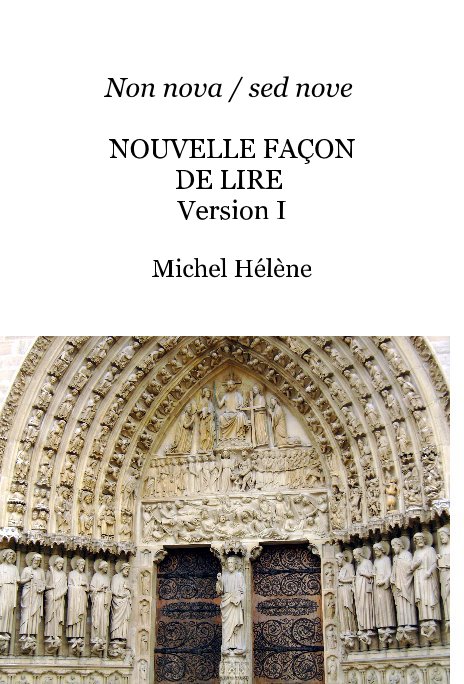 Ver Non nova / sed nove NOUVELLE FAÇON DE LIRE Version I por Michel Hélène