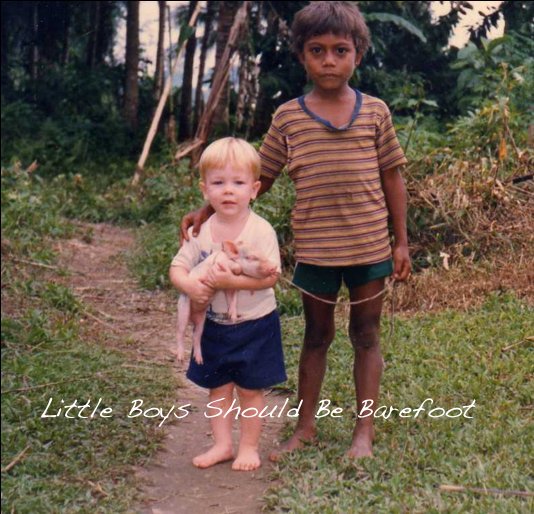 View Little Boys Should Be Barefoot by Staci Palmer