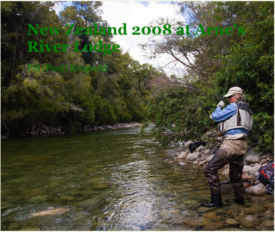 Ver New Zealand 2008 at Arne's River Lodge por PÃ¥l (Paul) Krogvold