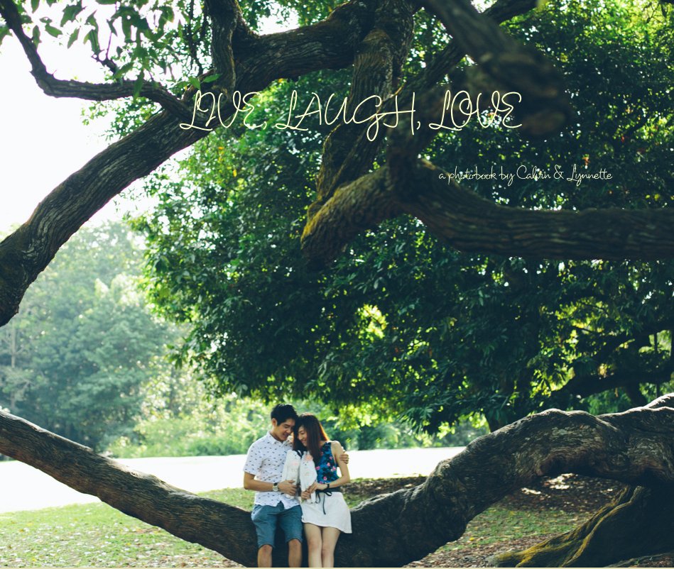 Ver LIVE, LAUGH, LOVE por a photobook by Calvin & Lynnette