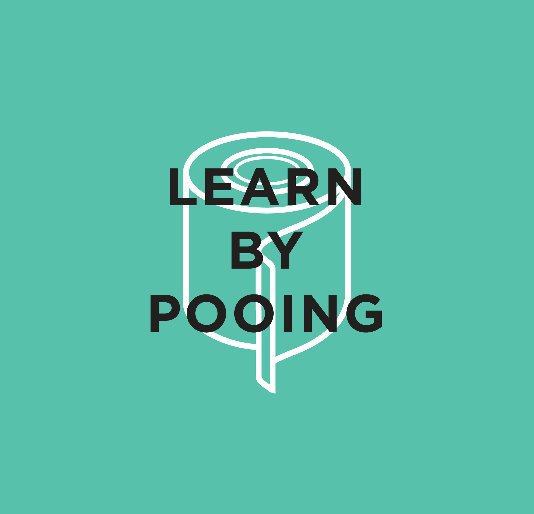 View Learn By Pooing by Alasdair Cumming & Jake Attree