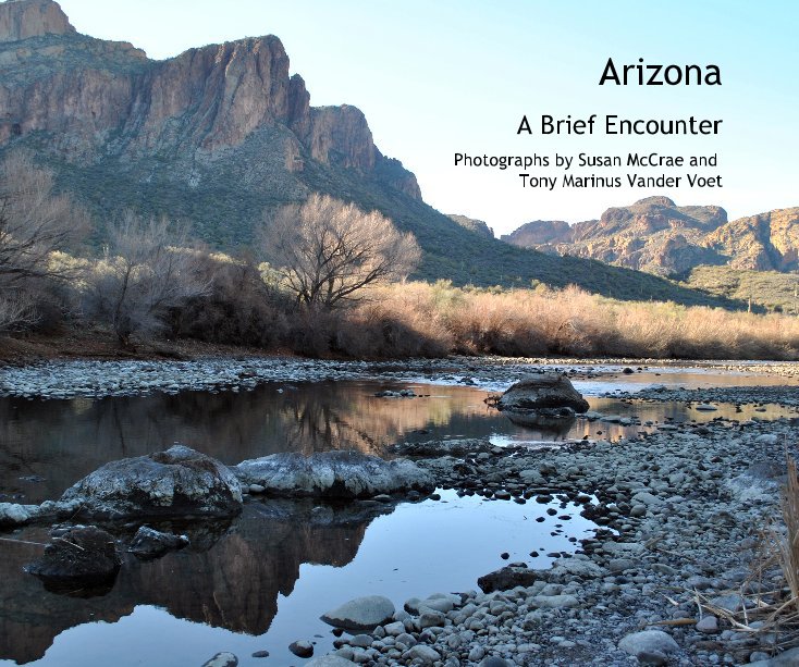 View Arizona by Photographs by Susan McCrae and Tony Marinus Vander Voet
