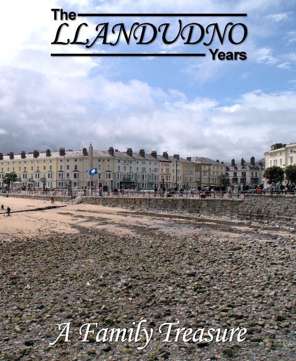 Visualizza The Llandudno Years di Compiled by Warren Thomas