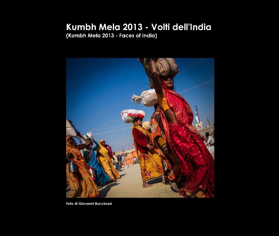 Ver Kumbh Mela 2013 - Volti dell'India(Kumbh Mela 2013 - Faces of India) por Foto di Giovanni Buccirossi