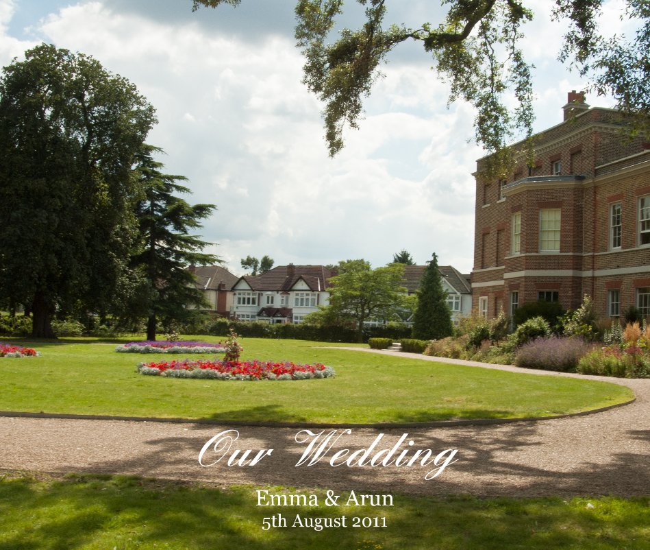 View Our Wedding by Emma & Arun 5th August 2011