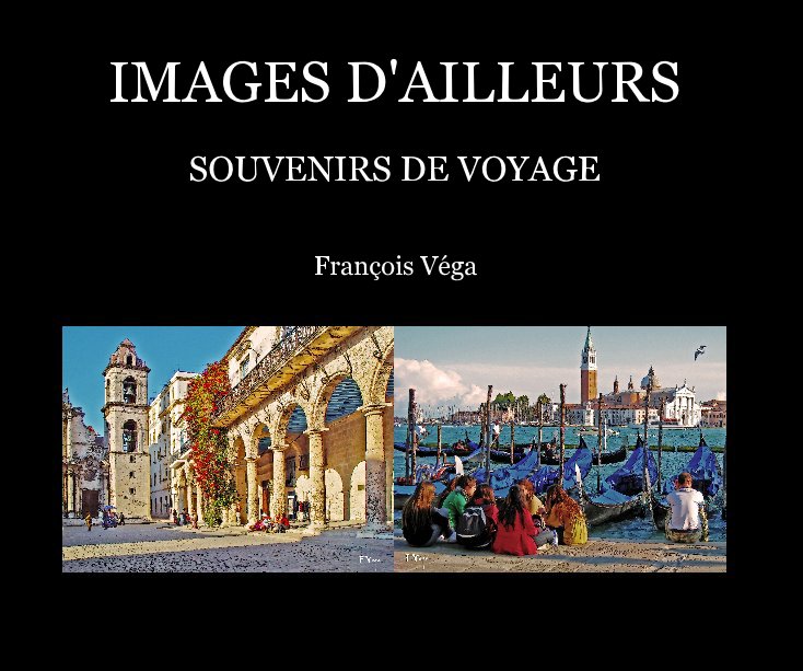 View IMAGES D'AILLEURS by François Véga