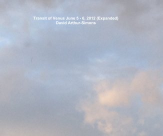 Transit of Venus June 5 - 6, 2012 (Expanded) David Arthur-Simons book cover