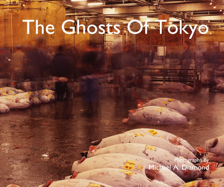Ver The Ghosts Of Tokyo por Michael A. Diamond