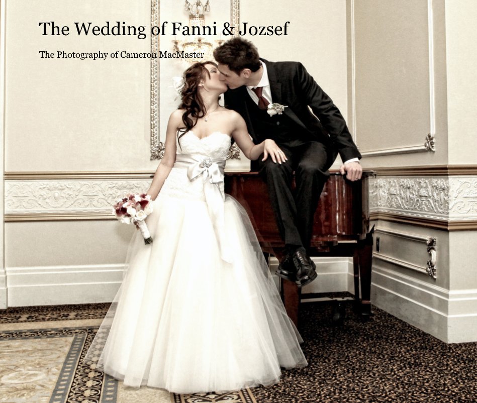 Visualizza The Wedding of Fanni & Jozsef di Cameron MacMaster