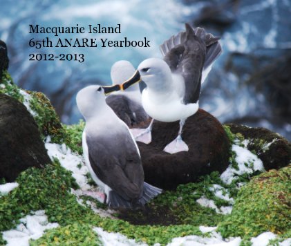 Macquarie Island 65th ANARE Yearbook 2012-2013 book cover