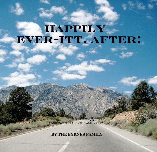 View HAPPILY EVER-ITT, AFTER! by THE BYRNES FAMILY