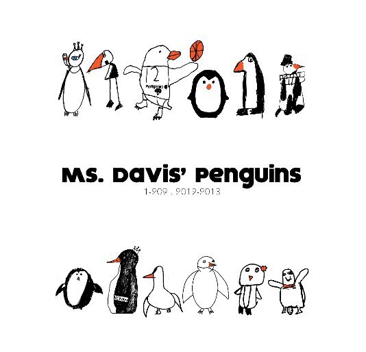 View Ms. Davis' Penguins by Carolina Della Valle