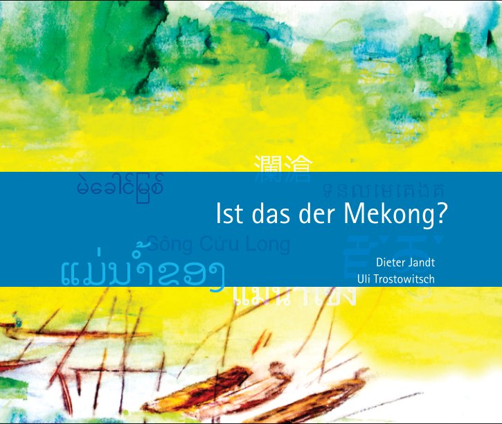 Mekong nach Dieter Jandt / Uli Trostowitsch anzeigen