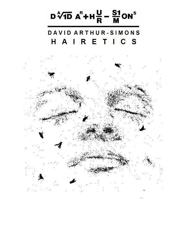 Ver Hairetics por David Arthur-Simons