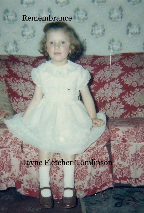 View Remembrance by Jayne Fletcher-Tomlinson