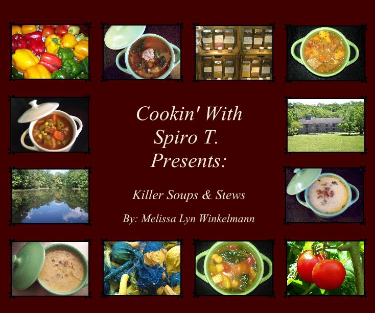 Ver Cookin' With Spiro T. Presents: por By: Melissa Lyn Winkelmann