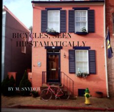 BICYCLES, SEEN
    HIPSTAMATICALLY book cover