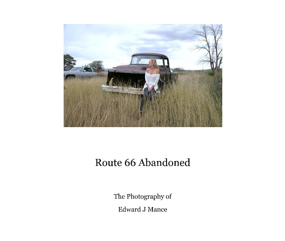 View Route 66 Abandoned by Edward J Mance